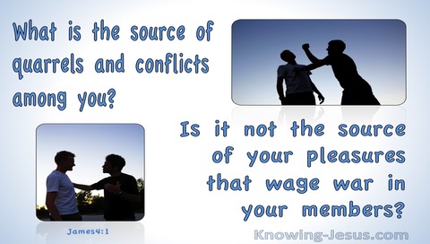 James 4:1 Source Of Quarrels and Conflicts (blue)